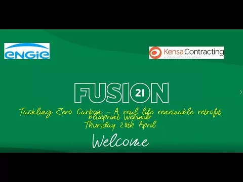 Fusion21 Webinar – Tackling 0 Carbon –  An actual lifestyles renewable retrofit blueprint