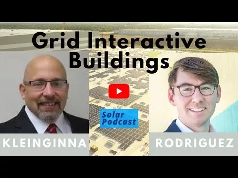 Grid Interactive Structures with Mark Kleinginna and Jared Rodriguez | Sun Podcast Ep.98
