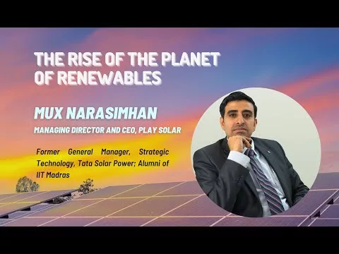 “The Upward push of the Planet of Renewables” – Mr. Mux Narasimhan //RSD 2021 // IIT MADRAS