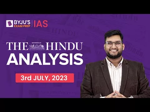 The Hindu Newspaper Research | 3 July 2023 | Present Affairs As of late | UPSC Editorial Research