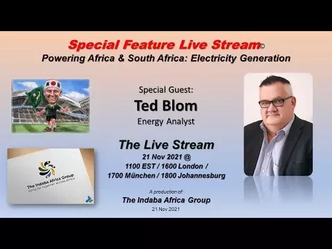 Special Feature Live Stream with Ted Blom on Electricity Generation in Africa