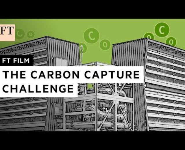Carbon seize: the hopes, demanding situations and controversies | FT Movie