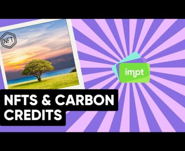IMPT – NFTS & Carbon Credit Defined