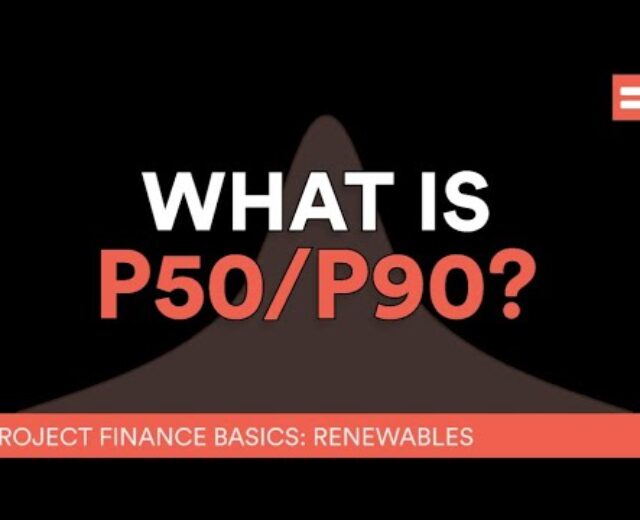 What’s P50/P90 in renewable power initiatives?