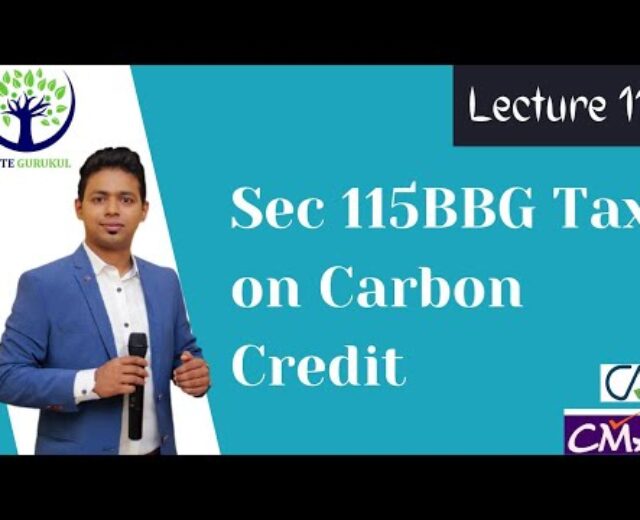 Lecture 11 : Sec 115BBG Tax on Carbon Credit score | CA Ram Patil | Elite Gurukul