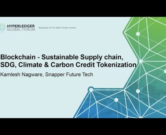 Blockchain – Sustainable Provide Chain, SDG, Local weather & Carbon Credit score Tokenization – Kamlesh Nagware