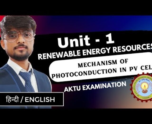 Mechanism Of Photoconduction In PV Cellular | Renewable Power Assets | Unit 1 | AKTU Direction