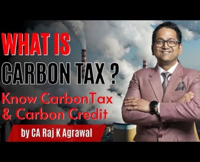 What’s Carbon Tax? Know Carbon Tax & Carbon Credit score | CA Raj Okay Agrawal