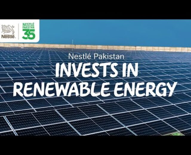 Nestlé Pakistan is Making an investment in Renewable Power