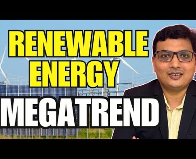 Deepdive into Renewable Power Megatrend. Renewables Firms Detailed Research